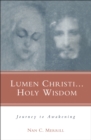 Image for Lumen Christi-- holy wisdom: journey to awakening