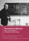 Image for Encountering Althusser: Politics and Materialism in Contemporary Radical Thought