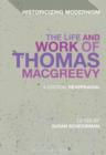 Image for The life and work of Thomas MacGreevy: a critical reappraisal
