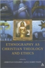 Image for Ethnography as Christian theology and ethics