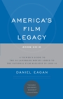 Image for America&#39;s film legacy, 2009-2010: a viewer&#39;s guide to the 50 landmark movies added to the National Film Registry in 2009/2010