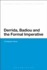 Image for Derrida, Badiou and the Formal Imperative