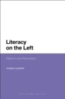Image for Literacy on the left  : reform and revolution
