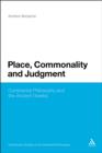 Image for Place, Commonality and Judgment: Continental Philosophy and the Ancient Greeks