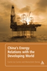 Image for China&#39;s Energy Relations With the Developing World