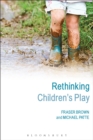 Image for Rethinking Children&#39;s Play