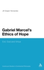 Image for Gabriel Marcel&#39;s ethics of hope  : evil, God, and virtue