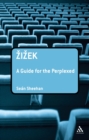 Image for Zizek: A Guide for the Perplexed