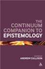 Image for The Continuum companion to epistemology