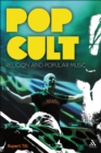 Image for Pop cult: religion and popular music