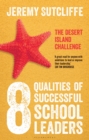 Image for The 8 qualities of successful school leaders  : the desert island school challenge