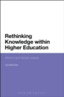 Image for Rethinking Knowledge within Higher Education