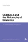Image for Childhood and the Philosophy of Education