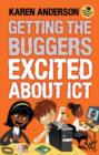 Image for Getting the Buggers Excited About ICT