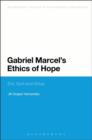 Image for Gabriel Marcel&#39;s Ethics of Hope: Evil, God, and Virtue