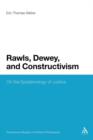 Image for Rawls, Dewey, and Constructivism : On the Epistemology of Justice
