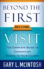 Image for Beyond the first visit: the complete guide to connecting guests to your church