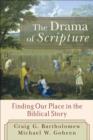 Image for The Drama of Scripture: Finding Our Place in the Biblical Story
