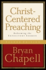 Image for Christ-centered preaching: redeeming the expository sermon