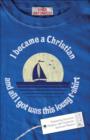 Image for I became a Christian and all I got was this lousy T-shirt: replacing souvenir religion with authentic spiritual passion