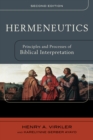 Image for Hermeneutics: principles and processes of biblical interpretation