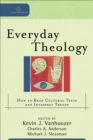 Image for Everyday theology: how to read cultural texts and interpret trends