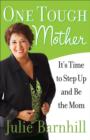 Image for One tough mother: it&#39;s time to step up and be the mom