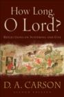Image for How long, O Lord?: reflections on suffering and evil