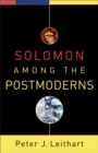 Image for Solomon among the postmoderns