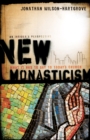 Image for New monasticism: what it has to say to today&#39;s church