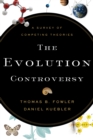 Image for The Evolution Controversy: A Survey of Competing Theories