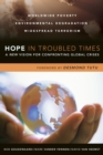 Image for Hope in troubled times: a new vision for confronting global crises