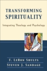 Image for Transforming spirituality: integrating theology and psychology