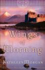 Image for Wings of morning : bk. 2