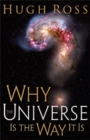 Image for Why the Universe Is the Way It Is