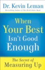 Image for When your best isn&#39;t good enough: the secret of measuring up