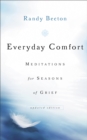 Image for Everyday comfort: meditations for seasons of grief