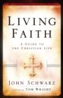 Image for Living Faith: A Guide to the Christian Life
