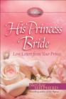 Image for His princess bride: love letters from your Prince