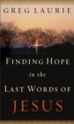 Image for Finding hope in the last words of Jesus