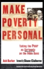 Image for Make poverty personal: taking the poor as seriously as the Bible does