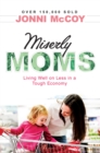 Image for Miserly moms: living well on less in a tough economy