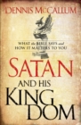 Image for Satan and his kingdom: what the Bible says and how it matters to you