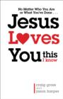 Image for Jesus loves you this I know