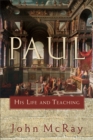 Image for Paul: his life and teaching