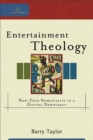 Image for Entertainment Theology: New-Edge Spirituality in a Digital Democracy