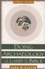Image for Doing archaeology in the land of the Bible: a basic guide