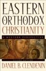 Image for Eastern Orthodox Christianity: a western perspective