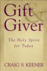 Image for Gift &amp; giver: the Holy Spirit for today