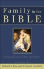 Image for Family in the Bible: exploring customs, culture, and context